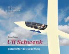 Uli Schwenk - Ambassadeur du vol à voile Uli Schwenk - Ambassadeur du vol à voile